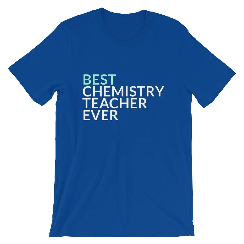 Best Chemistry Teacher Ever T-Shirt Mesh Blend Leather Blend Suede Blend