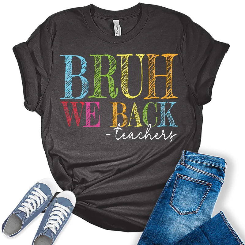 BRUH We Back Teachers Funny Teaching Graphic Tees for Women Hooded Caped Shawl Collar